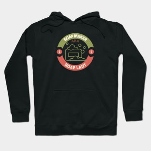 Soap Maker Hoodie